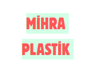 MİHRA PLASTİK TEKSTİL İNŞ.OTO.GIDA SAN.TİC.LTD.ŞTİ.
