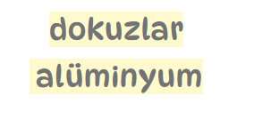 DOKUZLAR ALÜMİNYUM SAN.VE TİC.LTD.ŞTİ.