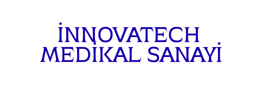 İNNOVATECH MEDİKAL SANAYİ VE TİCARET LTD. ŞTİ.