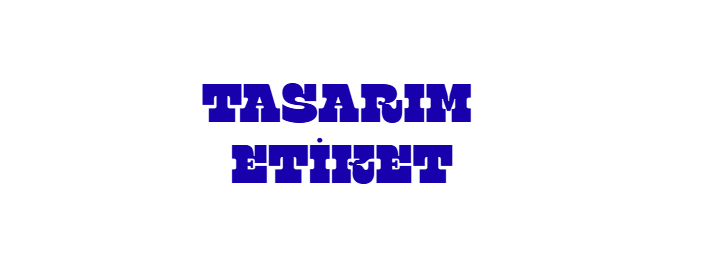 TASARIM ETİKET