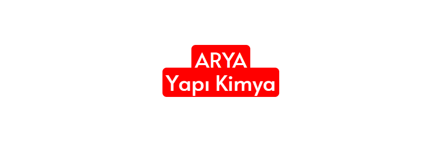 ARYA YAPI KİMYA İNŞ. SAN. TİC. LTD. ŞTİ.