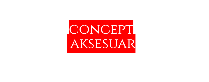 CONCEPT AKSESUAR TEKSTİL MAT.GIDA İNŞ.OTO.SAN.VE TİC.LTD.ŞTİ.