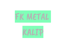 FK METAL KALIP