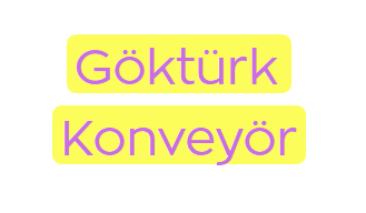 GÖKTÜRK KONVEYOR
