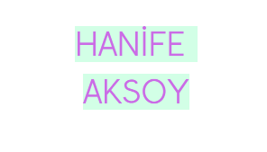 HANİFE AKSOY