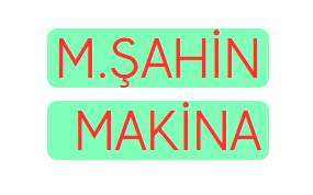 M. ŞAHİN MAK.İMAL. VE YED.PAR.LTD.ŞTİ.