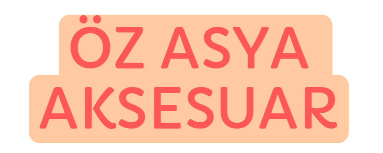 ÖZ ASYA AKSESUAR