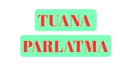 TUANA PARLATMA