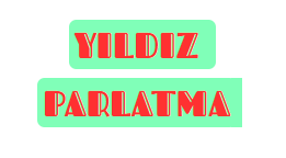 YILDIZ PARLATMA