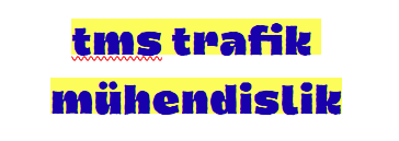 TMS TRAFİK MÜH. SİS. VE İNŞ. SAN. TİC. LTD. ŞTİ.